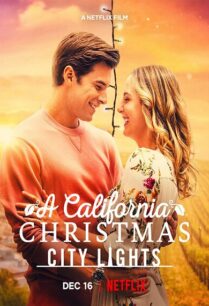 A California Christmas City Lights (2021) คริสต์มาสแคลิฟอร์เนีย เมืองใหญ่ไฟระยิบ
