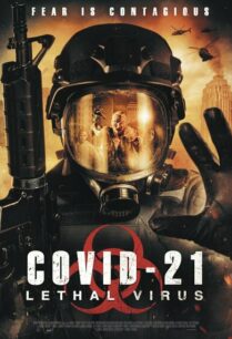 COVID 21 Lethal Virus (2021) โควิด 21 วันไวรัสครองโลก