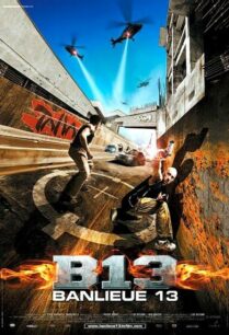 District B13 (2004) คู่ขบถ คนอันตราย ภาค 1