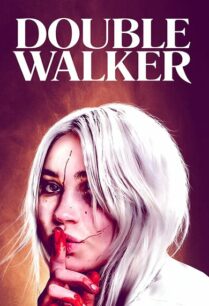 Double Walker (2021) ดับเบิล วอล์คเคอะ