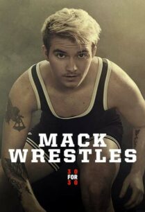Mack Wrestles (2019) ศิลปะการต่อสู้แบบผสม