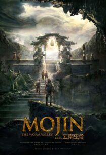Mojin The Worm Valley (2018) โมจิน หุบเขาหนอน