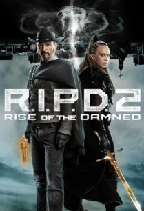R.I.P.D. 2 Rise of the Damned (2022) อาร์.ไอ.พี.ดี.  ภาค 2 ความรุ่งโรจน์ของผู้ถูกสาป