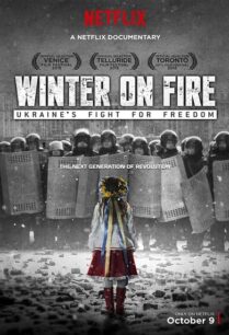 Winter on Fire Ukraine’s Fight for Freedom (2015)