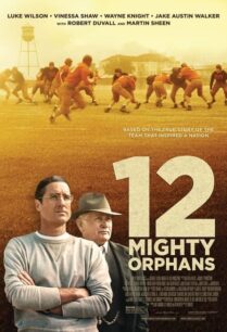 12 Mighty Orphans (2021) ผู้เกรียงไกรแห่งไมตี้ไมต์ส