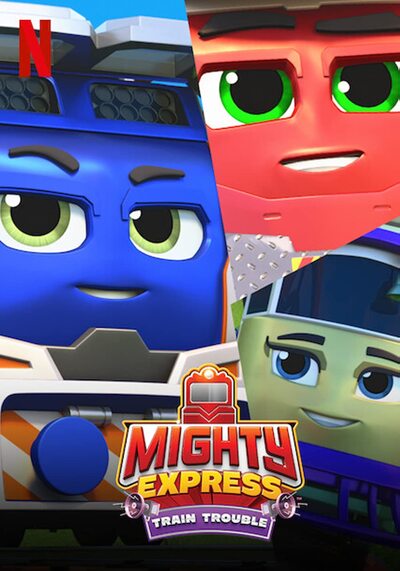 Mighty Express Train Trouble (2022) ไมตี้ เอ็กซ์เพรส