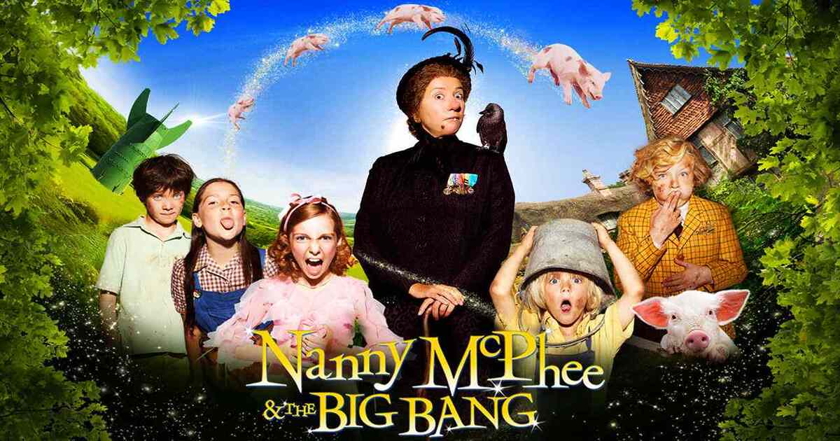 หนังภาคต่อ Nanny McPhee And The Big Bang (แนนนี่ แมคฟี่ พี่เลี้ยงมะลึกกึ๊กกึ๋ย) ทุกภาค