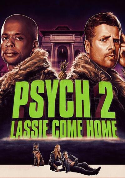 Psych 2 Lassie Come Home (2020) ไซก์ แก๊งสืบจิตป่วน ภาค 2 พาลูกพี่กลับบ้าน