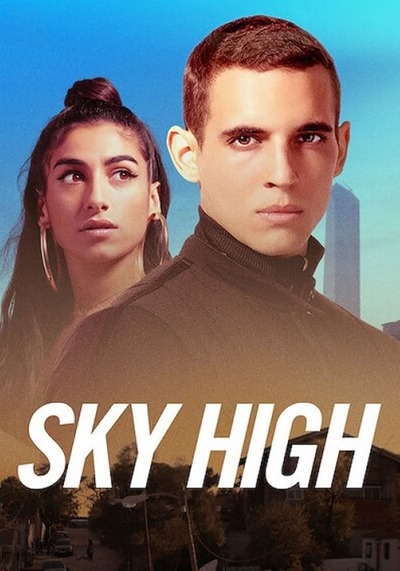 Sky High (2020) ชีวิตเฉียดฟ้า