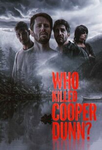 Who Killed Cooper Dunn (2022) ใครฆ่าคูเปอร์ดันน์