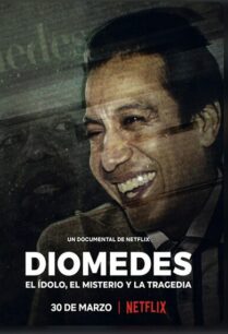 Broken Idol The Undoing of Diomedes Diaz (2022)