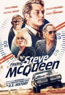 Finding Steve McQueen (2019) ปฏิบัติการตามหา สตีฟ แมคควีน