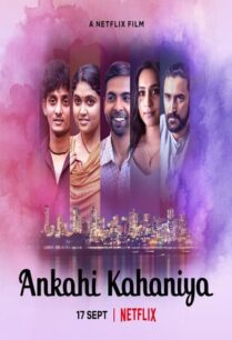 Ankahi Kahaniya (2021) เรื่องรัก เรื่องหัวใจ