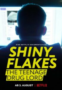 Shiny Flakes The Teenage Drug Lord (2021) ชายนี่ เฟลคส์ เจ้าพ่อยาวัยรุ่น