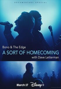 Bono & The Edge A Sort of Homecoming with Dave Letterman (2023)