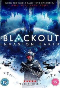 The Blackout Invasion Earth aka The Blackout (2019)