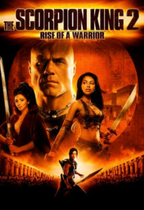 The Scorpion King 2 Rise of a Warrior (2008) อภินิหารศึกจอมราชันย์ ภาค 2