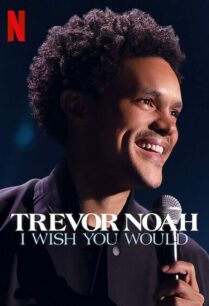Trevor Noah I Wish You Would (2022) เทรเวอร์ โนอาห์ ฉันอยากให้เธอ…