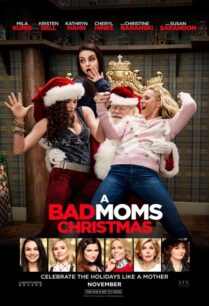 A Bad Moms Christmas (2017) คริสต์มาสป่วน แก๊งค์แม่ชวนคึก