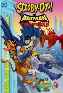 Scooby Doo & Batman The Brave And The Bold (2018) สคูบี้ดู และ แบทแมนผู้กล้าหาญ