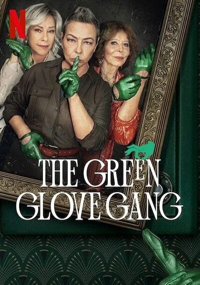 The Green Glove Gang (2022) แก๊งค์ถุงมือเขียว